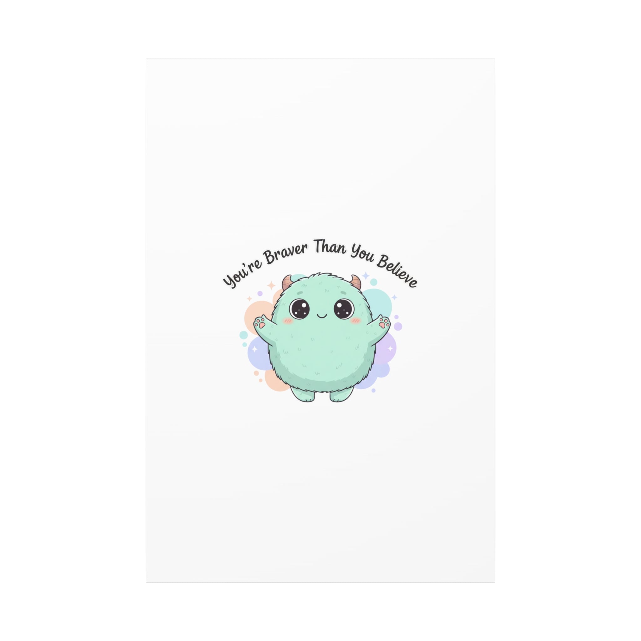 You're Braver Than You Believe Canvas | Cute Monster Wall Art, Kawaii Therapy Mascot