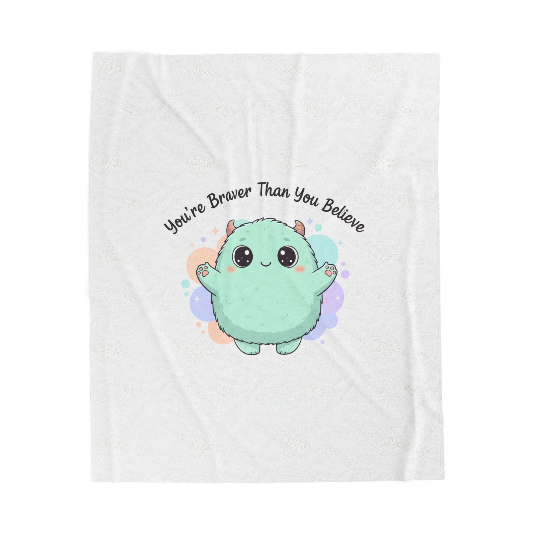 You're Braver Than You Believe Plush Blanket | Cute Monster, Comforting Kawaii Mascot