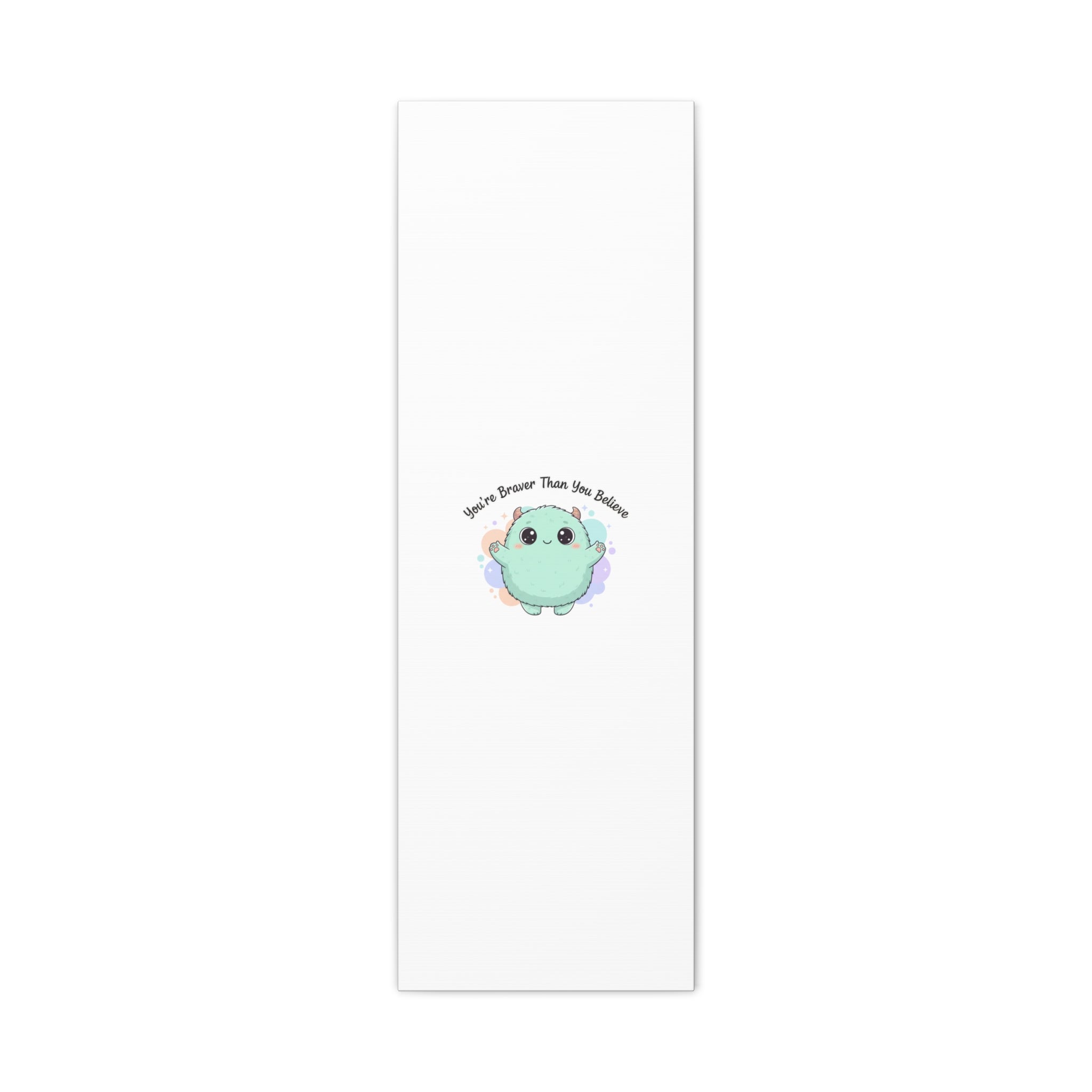 You're Braver Than You Believe Canvas | Cute Monster Wall Art, Kawaii Therapy Mascot
