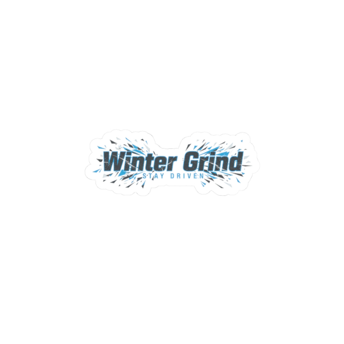 Winter Grind Sticker | fitness motivation, sweat through winter
