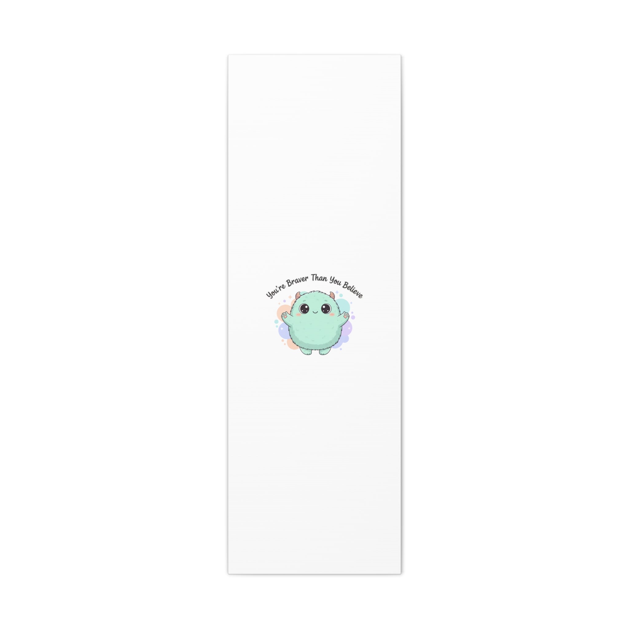 You're Braver Than You Believe Canvas | Cute Monster Wall Art, Kawaii Therapy Mascot