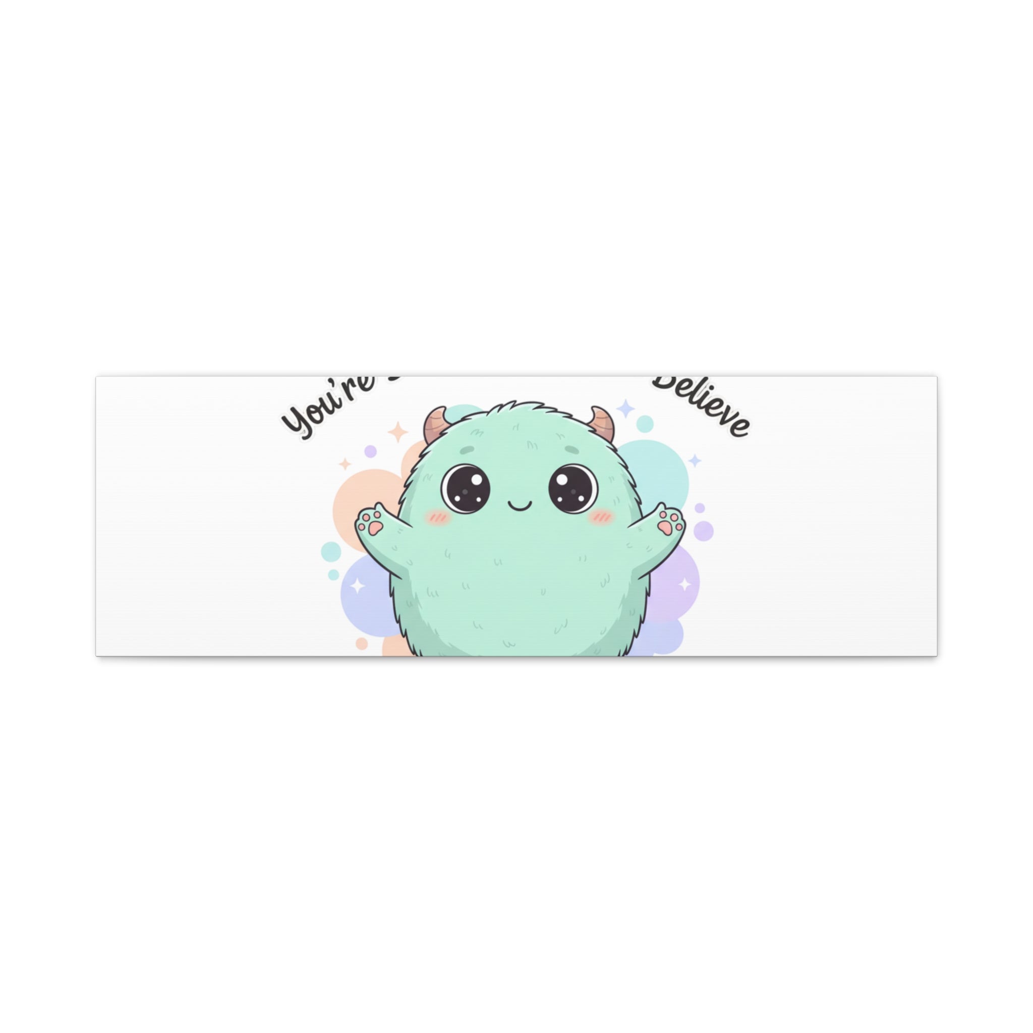 You're Braver Than You Believe Canvas | Cute Monster Wall Art, Kawaii Therapy Mascot