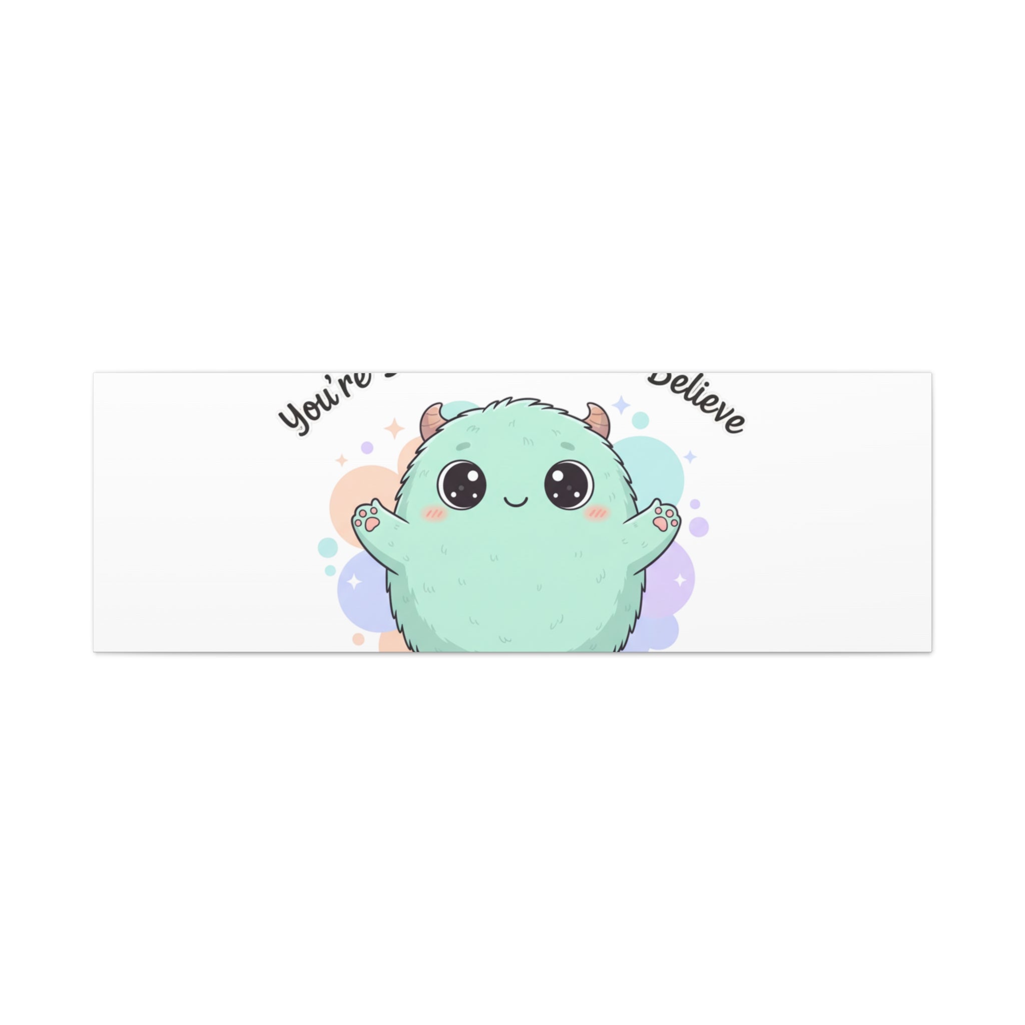 You're Braver Than You Believe Canvas | Cute Monster Wall Art, Kawaii Therapy Mascot
